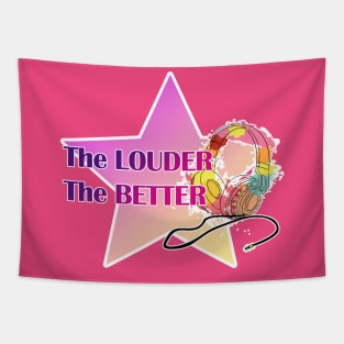 the louder the better Tapestry