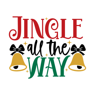 Jingle all the way T-Shirt