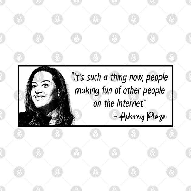 Aubrey Plaza Quotes by Yethis