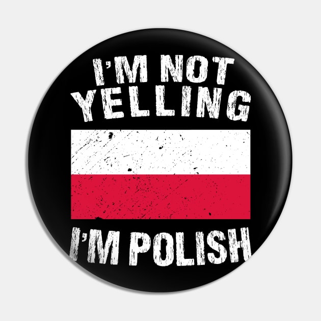 I'm Not Yelling I'm Polish Pin by TShirtWaffle1