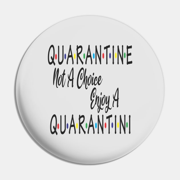 Quarantine Not A Choice Enjoy A Quarantini Drink Alone Pin by Bersama Star