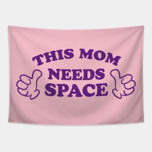 THIS MOM NEEDS SPACE Tapestry