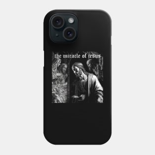 the miracle of jesus Phone Case