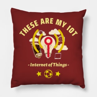 These Are My IOT Pillow