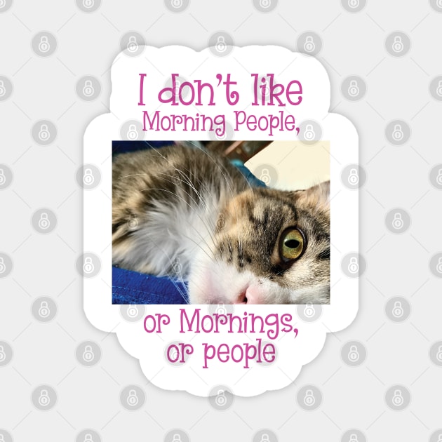 I don't like Morning people, or mornings or people, Maine Coon Magnet by TanoshiiNeko