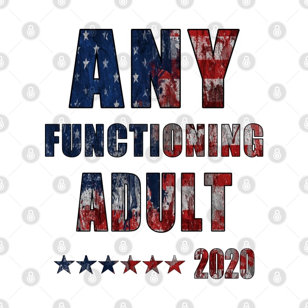 Any functioning adult 2020 by PlanetJoe