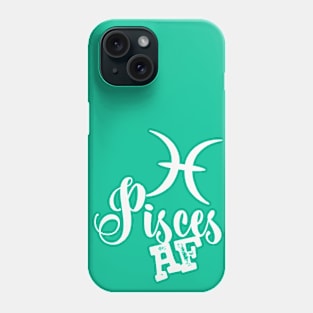 Pisces AF Phone Case