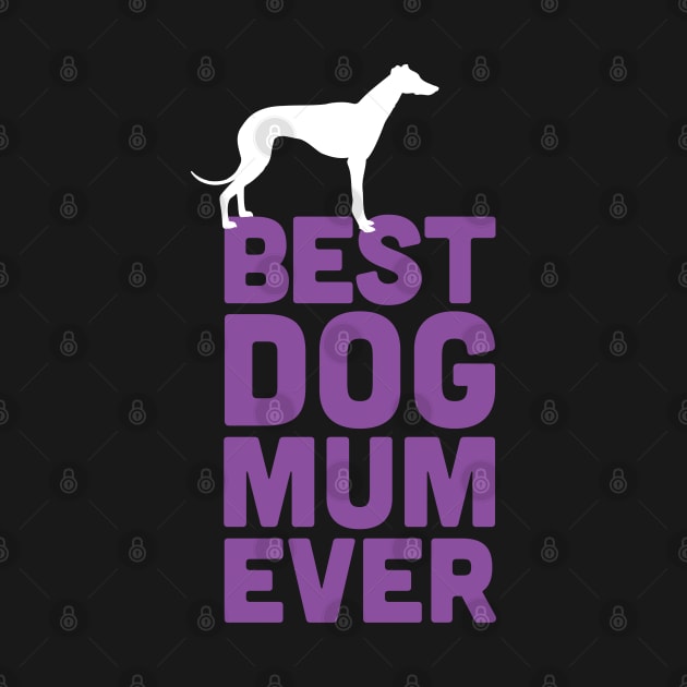 Best Greyhound / Whippet Dog Mum Ever - Purple Dog Lover Gift by Elsie Bee Designs