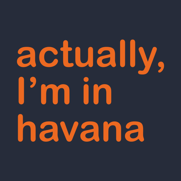 Actually I'm In Havana by JunkyDotCom