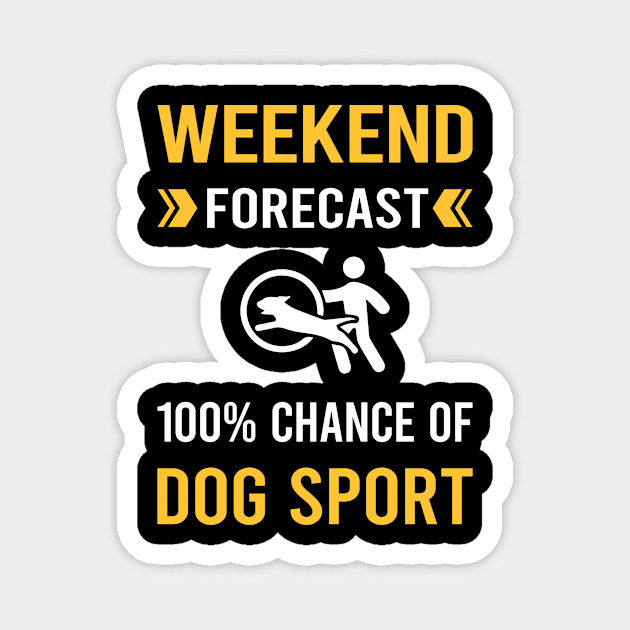 Weekend Forecast Dog Sport Magnet by Good Day