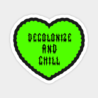 Decolonize and chill lace heart Magnet