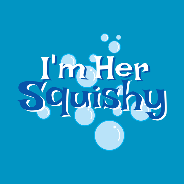 I'm Her Squishy - Disney - T-Shirt | TeePublic