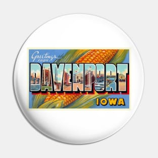 Greetings from Davenport, Iowa - Vintage Large Letter Postcard Pin