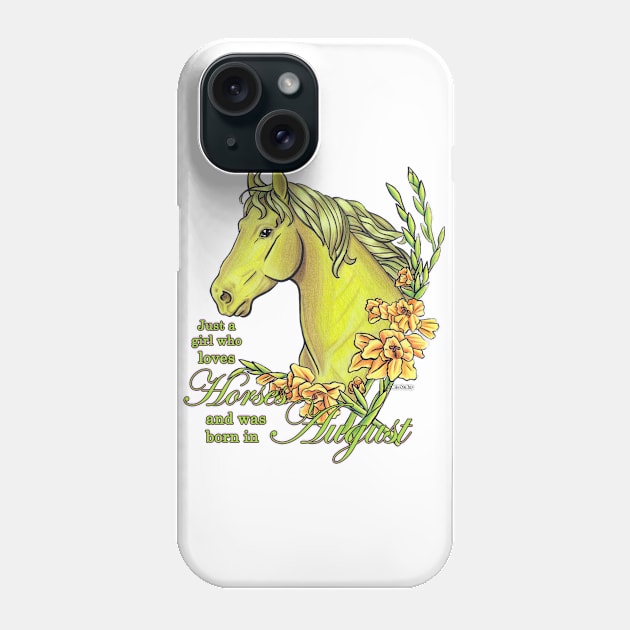 Girl Who Loves Horses Born in August Phone Case by lizstaley