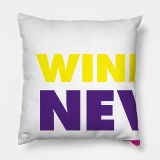 Winners never give up!-multi 1 Pillow
