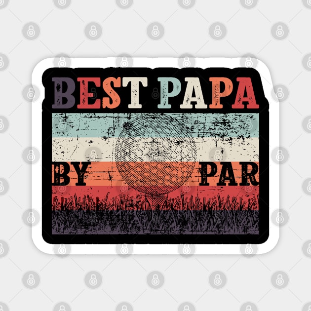 Best Papa By Par Father's Day Golf Magnet by Happy Shirt