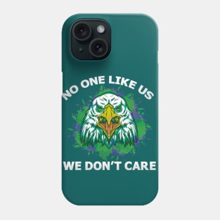 NO ONE LIKE US Phone Case