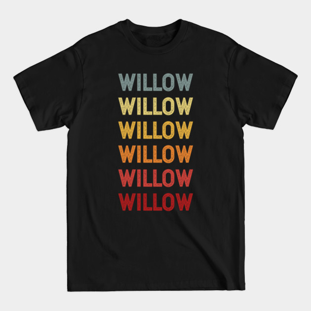 Discover Willow Name Vintage Retro Gift Called Willow - Willow - T-Shirt