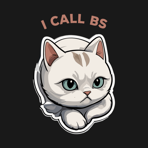 I call BS by Kingrocker Clothing