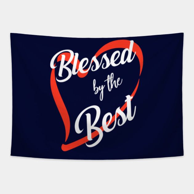 Blessed By The Best Red Heart Blessed By God Tapestry Teepublic