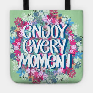 ENJOY EVERY MOMENT Tote