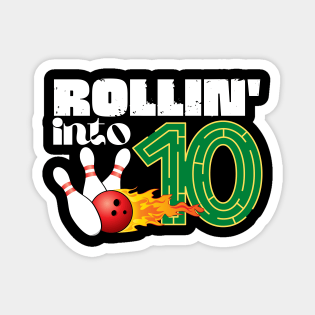 Rollin into 10th Birthday Bowling Gifts Magnet by The WYLD Tribe