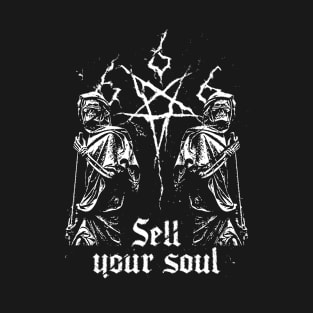 Sell Your Soul it is mine T-Shirt