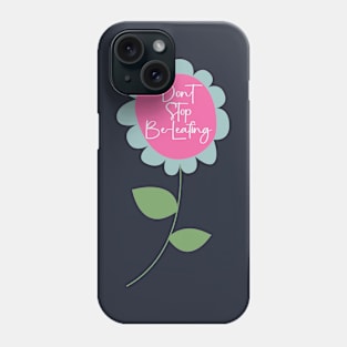 Don't Stop Be-Leafing Whimsical Flower Phone Case