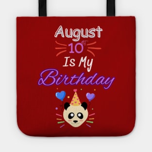 August 10 st is my birthday Tote