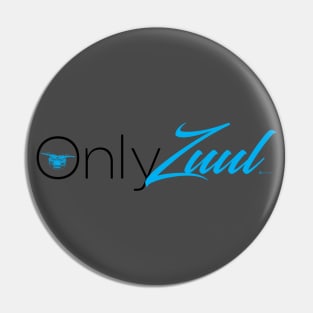 ONLY ZUUL! Pin