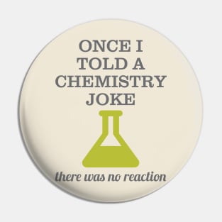 Chemistry Joke Pin