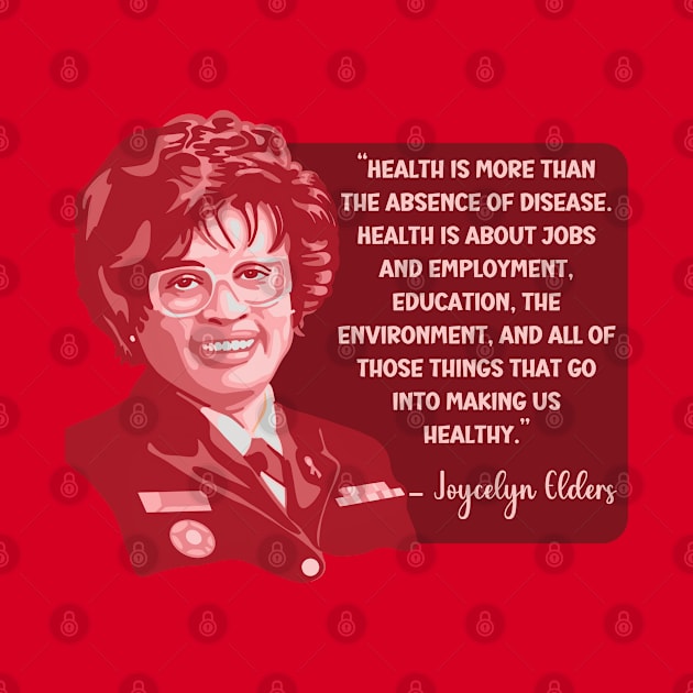 Joycelyn Elders Portrait and Quote by Slightly Unhinged