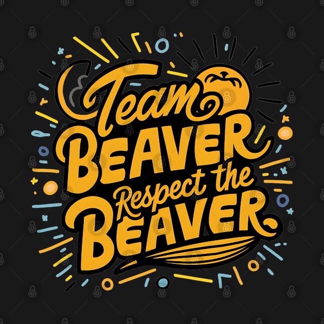 Team Beaver Respect The Beaver by Abdulkakl