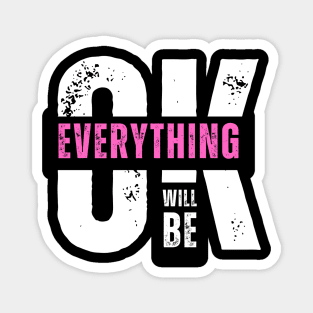 Everything will be okay Magnet