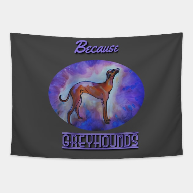 Because Greyhounds Tapestry by candimoonart