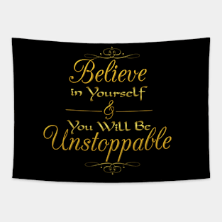 Believe In  Yourself And You Will Be Unstopabble Text Tapestry