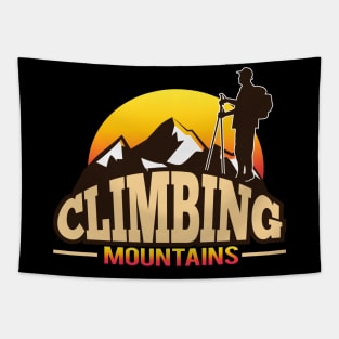 Climbing Mountains Goals Climbing Gift Shirt Tapestry