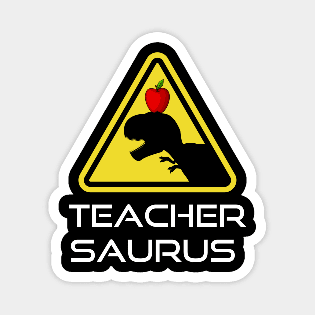 Teachersaurus,teacher dinosaur,funny teacher Magnet by fall in love on_ink