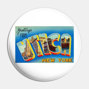 Greetings from Utica, New York - Vintage Large Letter Postcard Pin