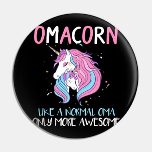 Womens Omacorn Like A Oma But Awesome Unicorn T-Shirt Gift Pin