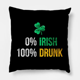 0 Irish 100 Drunk St Patty'S Day Pillow