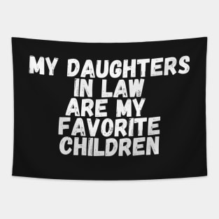 my daughters in law are my favorite children Tapestry