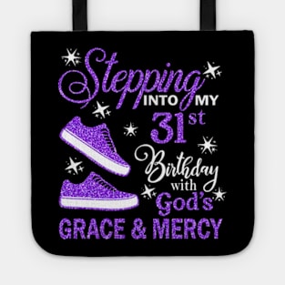 Stepping Into My 31st Birthday With God's Grace & Mercy Bday Tote