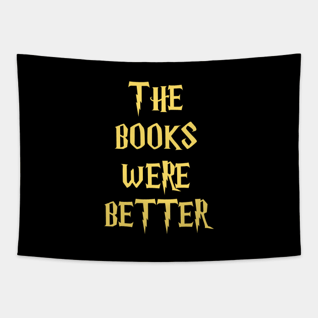 The Books Were Better (Gold) Tapestry by Cmmndo_Sev