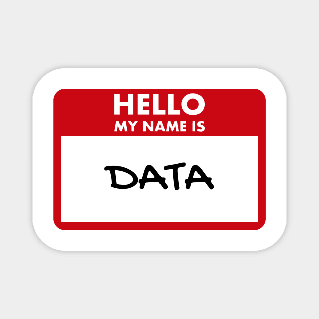 Hello my name is data Magnet by Toad House Pixels