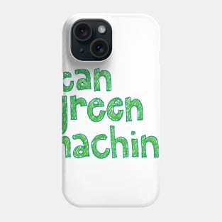 Lean Green Machine Phone Case