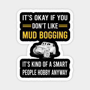 Smart People Hobby Mud Bogging Mudding Magnet