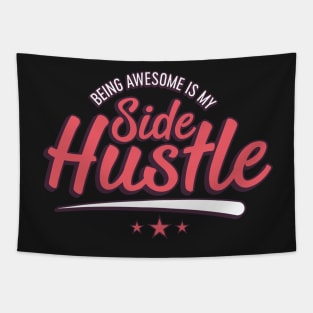 Being awesome is my side hustle Tapestry