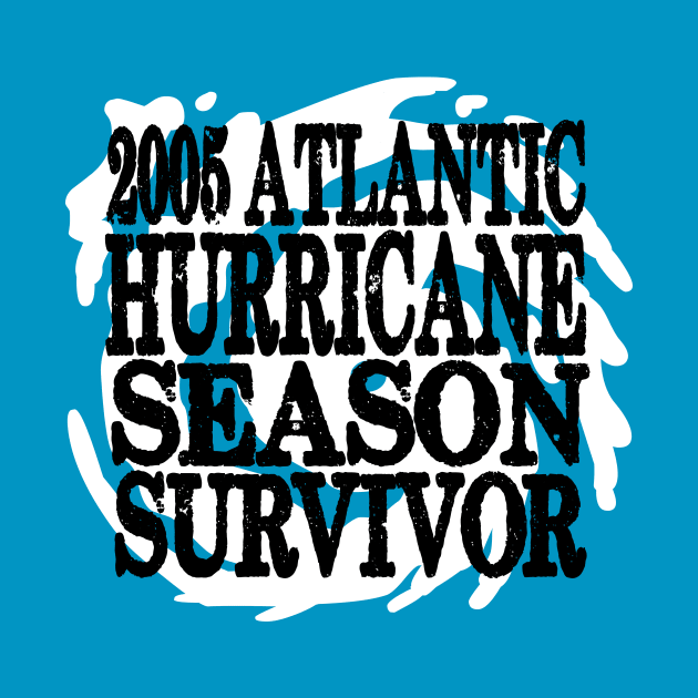 2005 Atlantic Hurricane Season Survivor by LJAIII