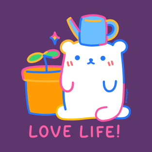 Love Life! T-Shirt